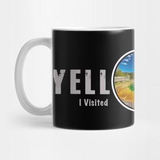 I Visited Morning Glory Pool, Yellowstone National Park Mug